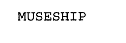 MUSESHIP trademark