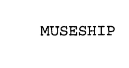 MUSESHIP trademark
