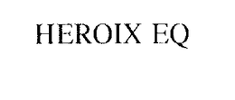 HEROIX EQ trademark
