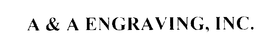 A & A ENGRAVING, INC. trademark