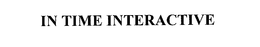 IN TIME INTERACTIVE trademark
