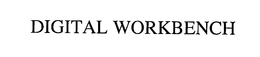 DIGITAL WORKBENCH trademark