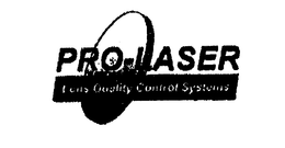 PRO-LASER LENS QUALITY CONTROL SYSTEMS trademark