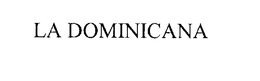 LA DOMINICANA trademark