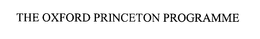 THE OXFORD PRINCETON PROGRAMME trademark