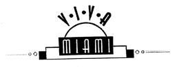 VIVA MIAMI trademark