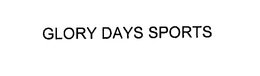 GLORY DAYS SPORTS trademark