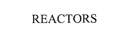 REACTORS trademark
