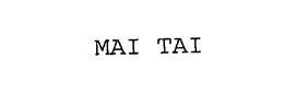 MAI TAI trademark