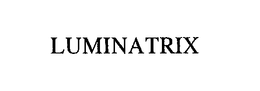 LUMINATRIX trademark