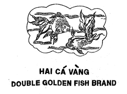 HAI CA VANG DOUBLE GOLDEN FISH BRAND trademark