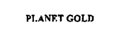 PLANET GOLD trademark