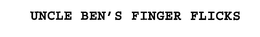 UNCLE BEN'S FINGER FLICKS trademark