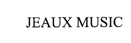 JEAUX MUSIC trademark