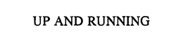 UP AND RUNNING trademark