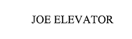 JOE ELEVATOR trademark