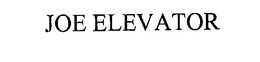 JOE ELEVATOR trademark
