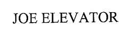 JOE ELEVATOR trademark