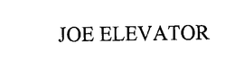 JOE ELEVATOR trademark
