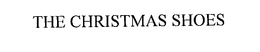 THE CHRISTMAS SHOES trademark