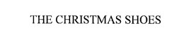 THE CHRISTMAS SHOES trademark