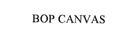 BOP CANVAS trademark