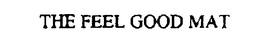 THE FEEL GOOD MAT trademark