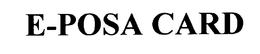 E-POSA CARD trademark