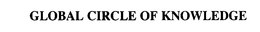 GLOBAL CIRCLE OF KNOWLEDGE trademark