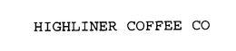 HIGHLINER COFFEE CO trademark