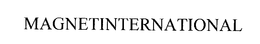 MAGNETINTERNATIONAL trademark
