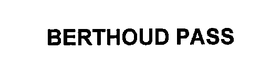 BERTHOUD PASS trademark