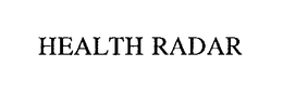 HEALTH RADAR trademark