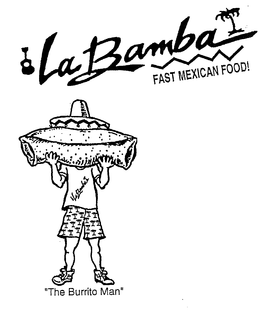 LABAMBA FAST MEXICAN FOOD! "THE BURRITO MAN" trademark