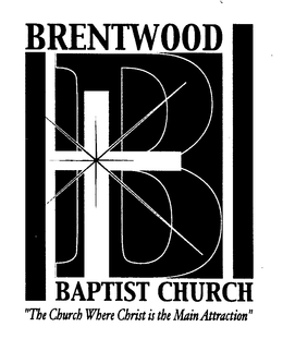B BRENTWOOD BAPTIST CHURCH, THE CHURCH WHERE CHRIST IS THE MAIN ATTRACTION trademark