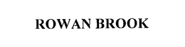 ROWAN BROOK trademark