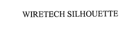 WIRETECH SILHOUETTE trademark