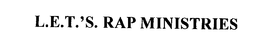 L.E.T.'S. RAP MINISTRIES trademark