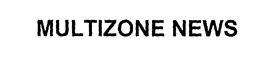 MULTIZONE NEWS trademark