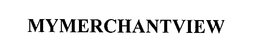 MYMERCHANTVIEW trademark