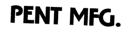 PENT MFG. trademark