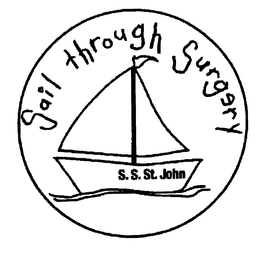 SAIL THROUGH SURGERY S.S. ST.JOHN trademark
