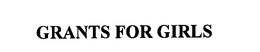 GRANTS FOR GIRLS trademark