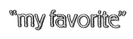 "MY FAVORITE" trademark