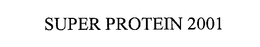 SUPER PROTEIN 2001 trademark