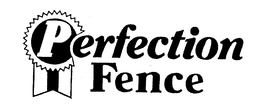 PERFECTION FENCE trademark