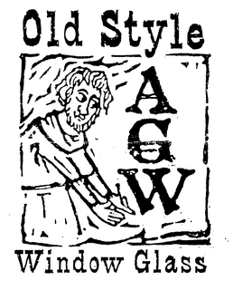 AGW OLD STYLE WINDOW GLASS trademark