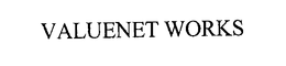 VALUENET WORKS trademark