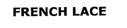 FRENCH LACE trademark