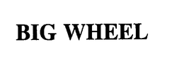 BIG WHEEL trademark